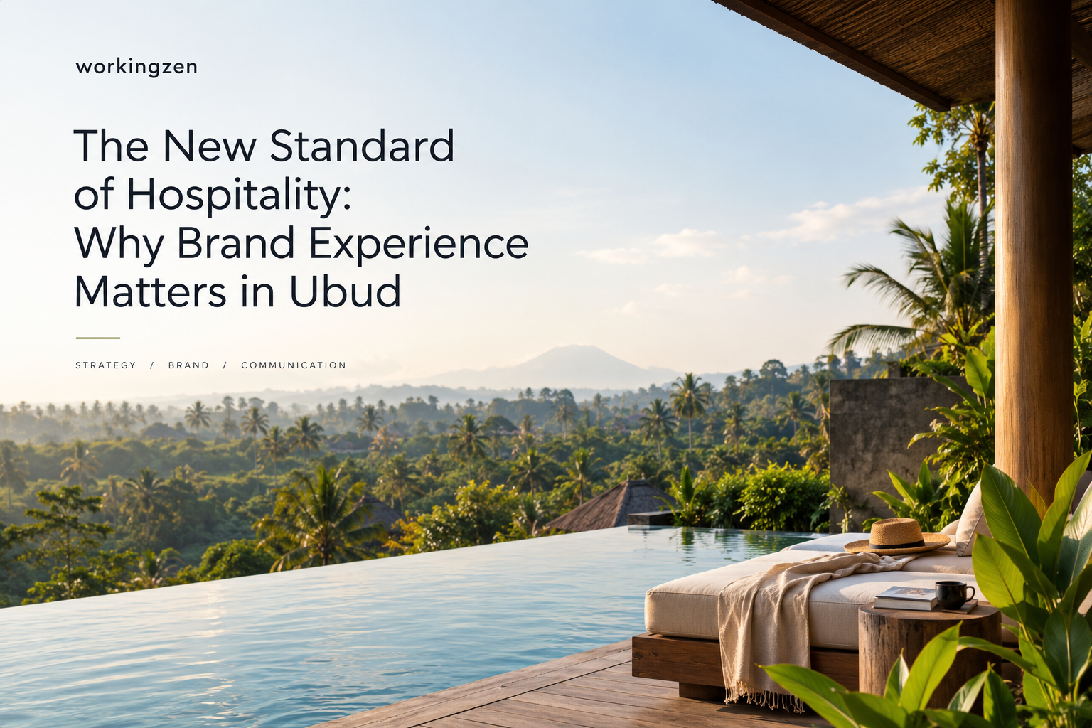 The New Standard of Hospitality: Why Brand Experience Matters in Ubud